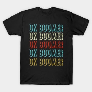 Vintage Ok Boomer Vintage Trend Meme T-Shirt